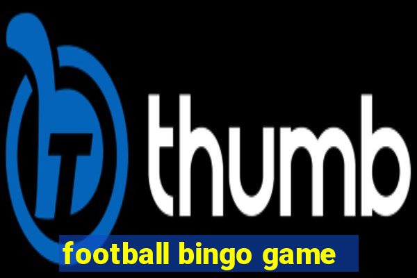 football bingo game - play now